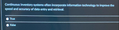 Continuous inventory systems often incorporate