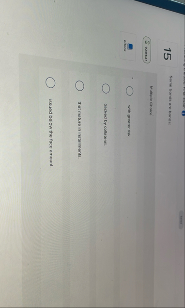 1 5 Serial bonds are bonds: 0 2 . 0 4 . 3 7