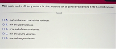 More insight into the efficiency variance for