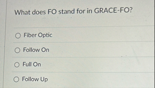 What does FO stand for in GRACE - FO ? Fiber