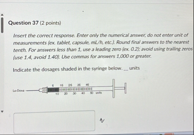 Question 3 7 ( 2 points ) Insert the correct
