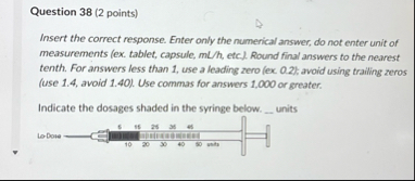 Question 3 8 ( 2 points ) Insert the correct