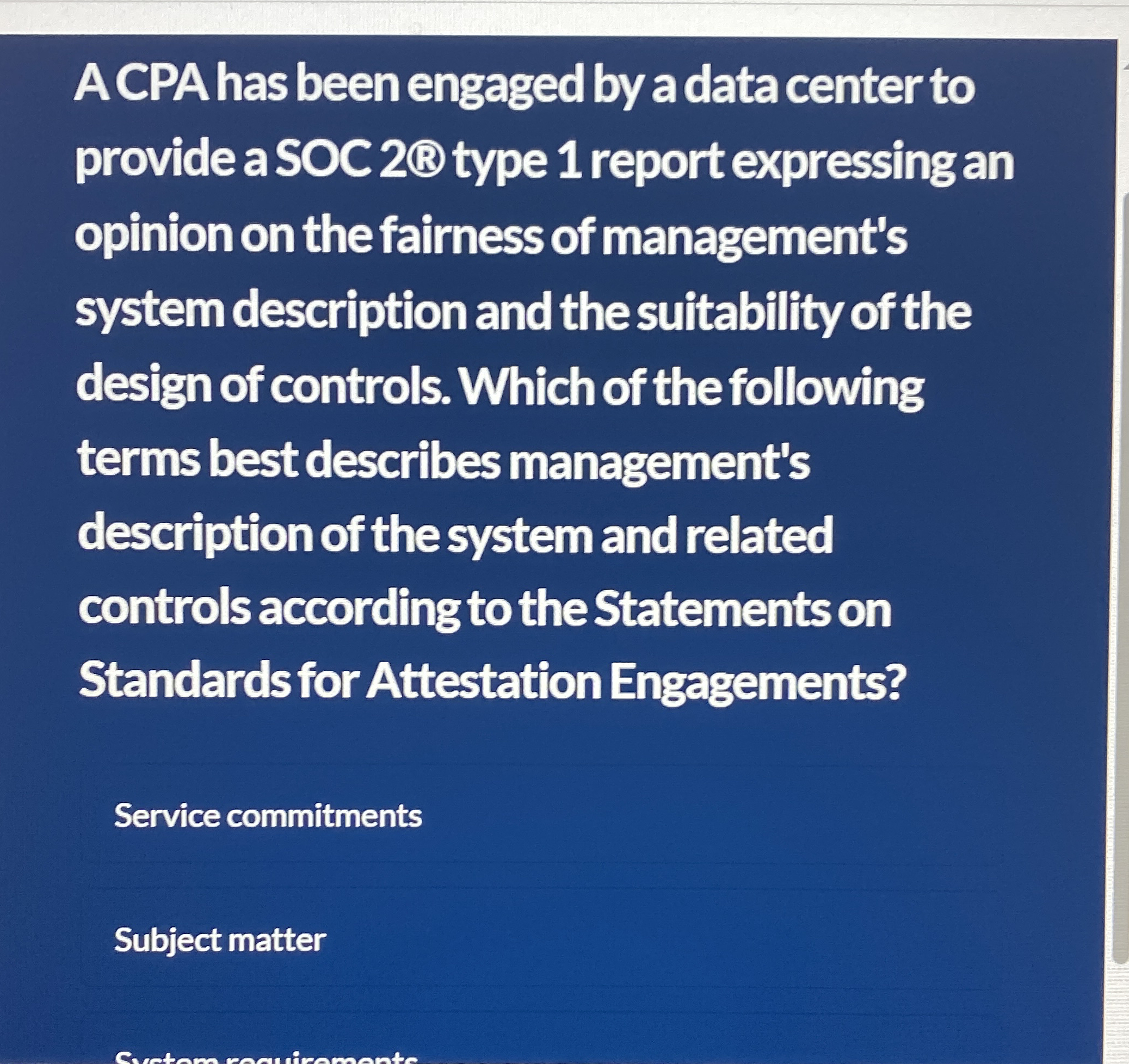 A CPA has been engaged by a data center to
