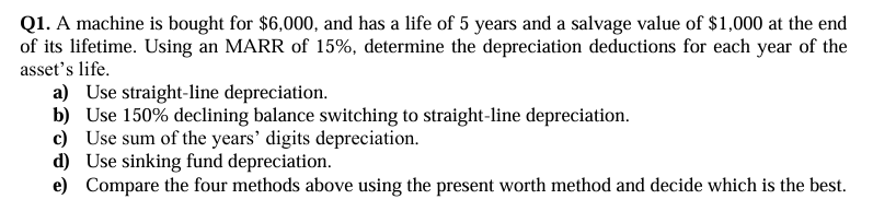 Q 1 . A machine is bought for \ ( \ $ 6 , 0 0 0 \
