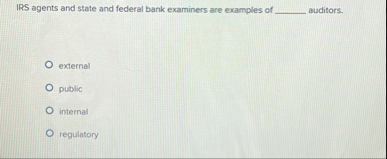 IRS agents and state and federal bank examiners