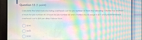 Question 1 1 ( 1 point ) Calculate the fotal