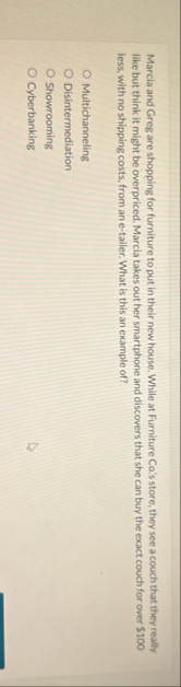 Marcia and Greg are shopping for furniture to put