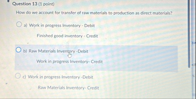 Question 1 3 ( 1 point ) How do we account for