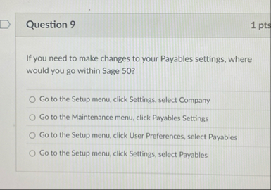 Question 9 If you need to make changes to your