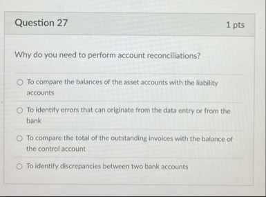 Question 2 7 1 pts Why do you need to perform