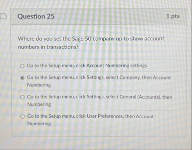Question 2 5 1 pts Where do you set the Sage 5 0