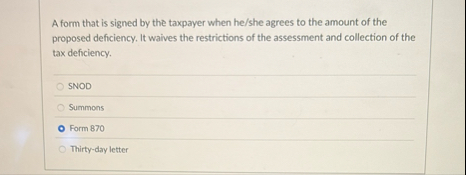 A form that is signed by the taxpayer when he /
