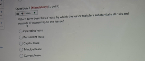 Question 7 ( Mandatory ) ( 1 point ) Which term