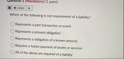 Question 1 ( Mandatory ) ( 1 point ) Which of the