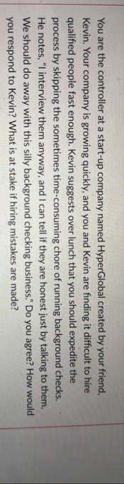 You are the controller at a start - up company