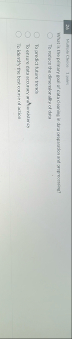 2 6 Multiple Cholce 1 point What is the primary