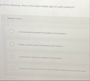 e . Of the following, which is the least reliable