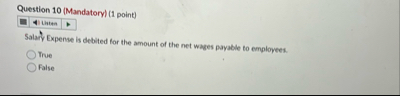 Question 1 0 ( Mandatory ) ( 1 point ) Salary