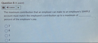 Question 8 ( 1 point ) The maximum contribution