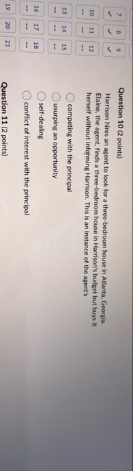 Question 1 0 ( 2 points ) Harrison hires an agent