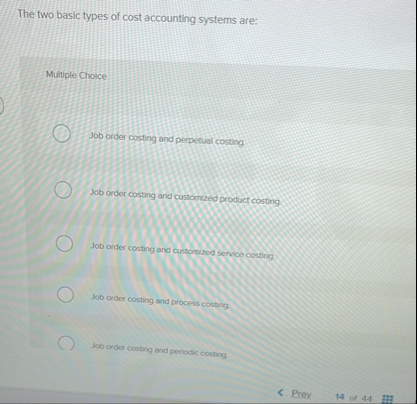 The two basic types of cost accounting systems