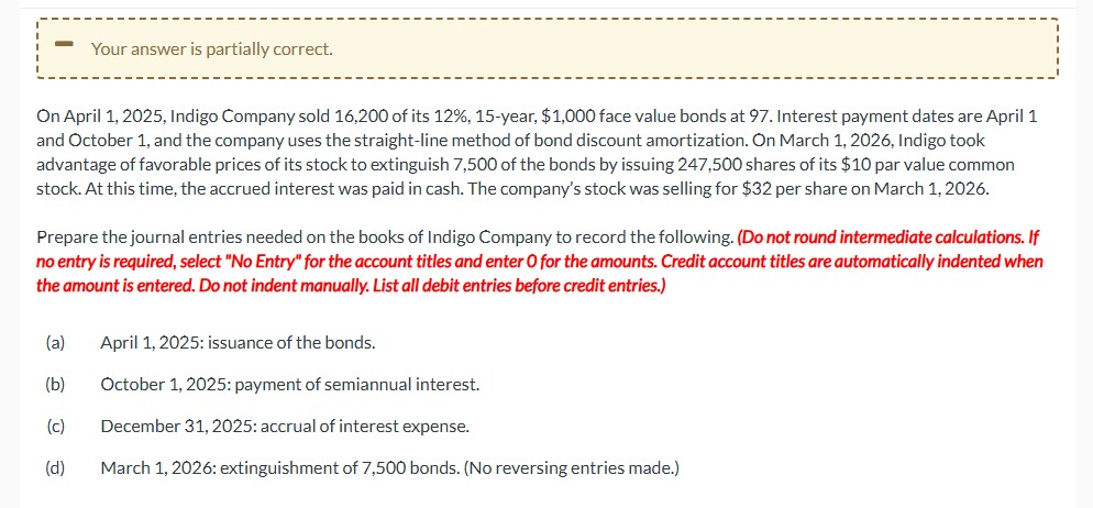 On April 1 , 2 0 2 5 , Indigo Company sold 1 6 ,