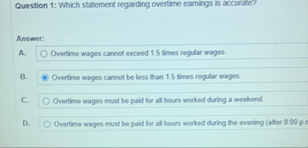 Question 1 : Which statement regarding overtime