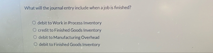 What will the journal entry include when a job is