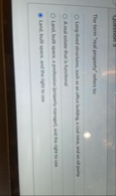 The term "real property" refers to: Long - lived