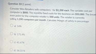 Question 1 0 ( 1 point ) Consider Wex Retailers