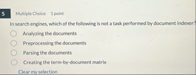 Multiple Choice 1 point In search engines, which