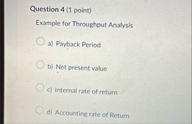 Question 4 ( 1 point ) Example for Throughput