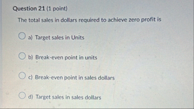 Question 2 1 ( 1 point ) The total sales in