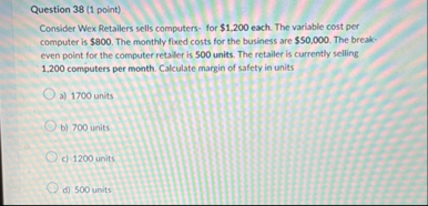 Question 3 8 ( 1 point ) Consider Wex Retailers