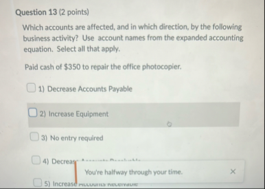Question 1 3 ( 2 points ) Which accounts are
