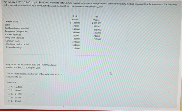 On January 1 , 2 0 1 7 , Cole Corp. paid $ 1 , 0