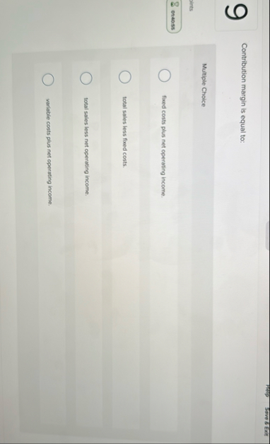 Help Sover Exit 9 Contribution margin is equal