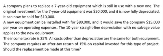 A company plans to replace a 7 - year - old