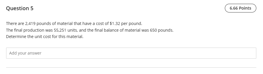 Question 5 There are 2 , 4 1 9 pounds of material