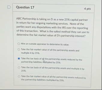 Question 1 7 4 pts ABC Partnership is taking on D