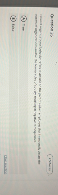 Question 2 6 Deviant organizational behavior