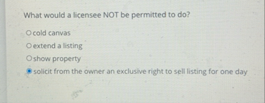 What would a licensee NOT be permitted to do ?
