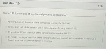 Question 1 0 1 pts Since 1 9 9 5 , the value of