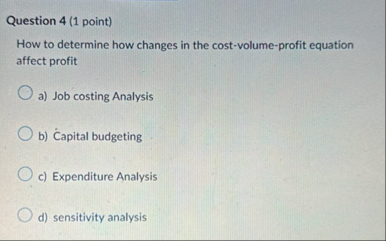 Question 4 ( 1 point ) How to determine how