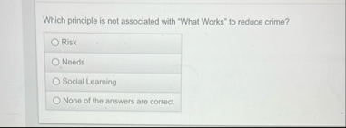 Which principle is not associated with "What