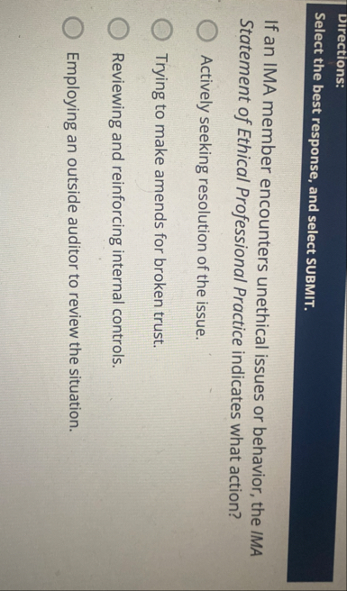 Drections: Select the best response, and select