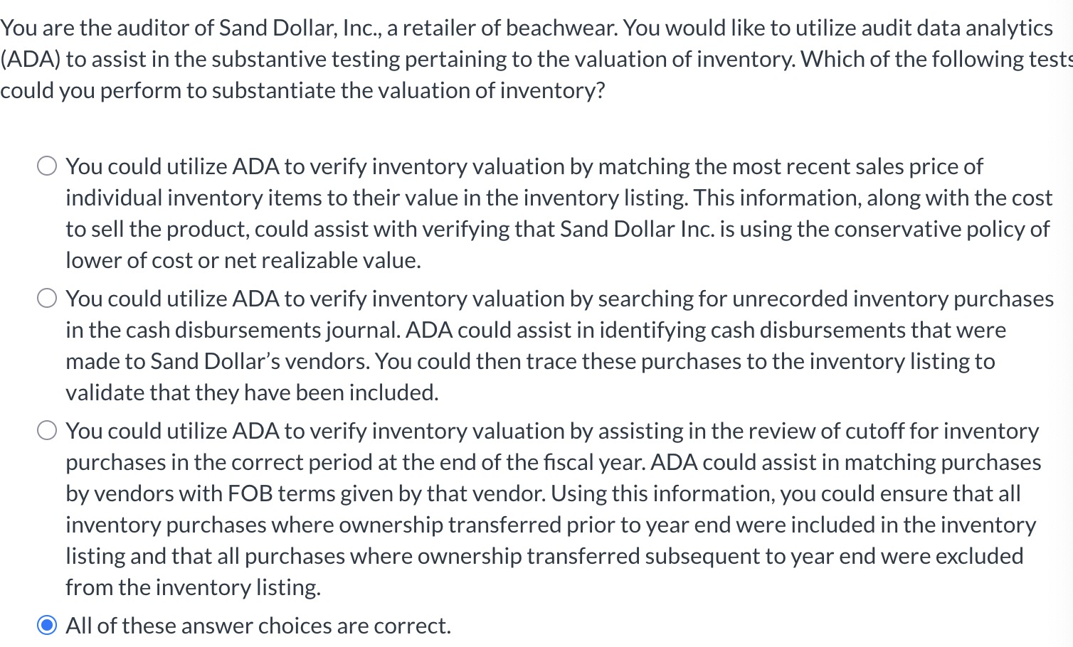 You are the auditor of Sand Dollar, Inc., a