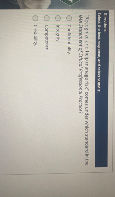 Directions: Select the best response, and select