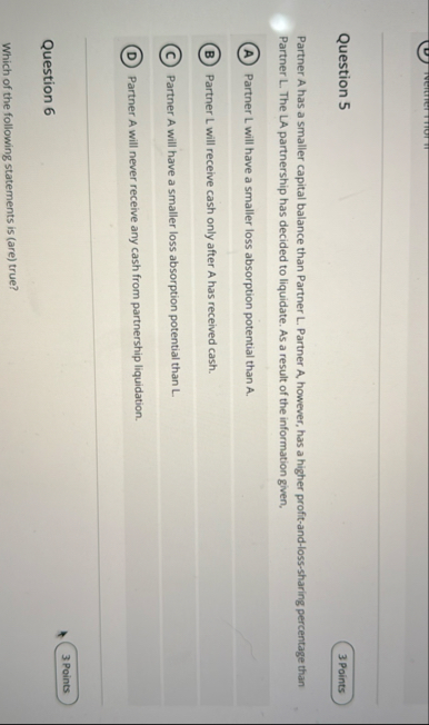 Question 5 Partner A has a smaller capital