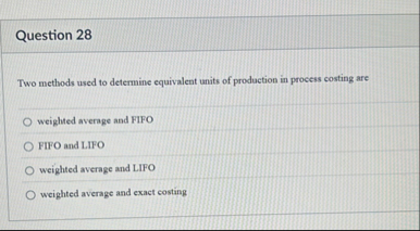 Question 2 8 Two methods used to determine